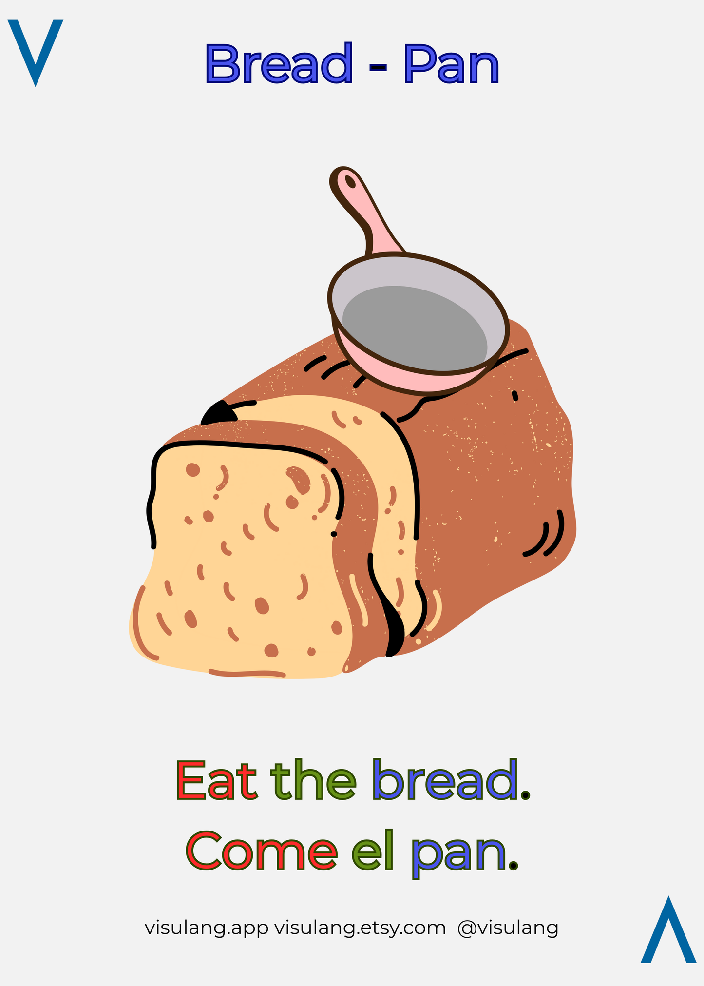 Eat the bread - come el pan