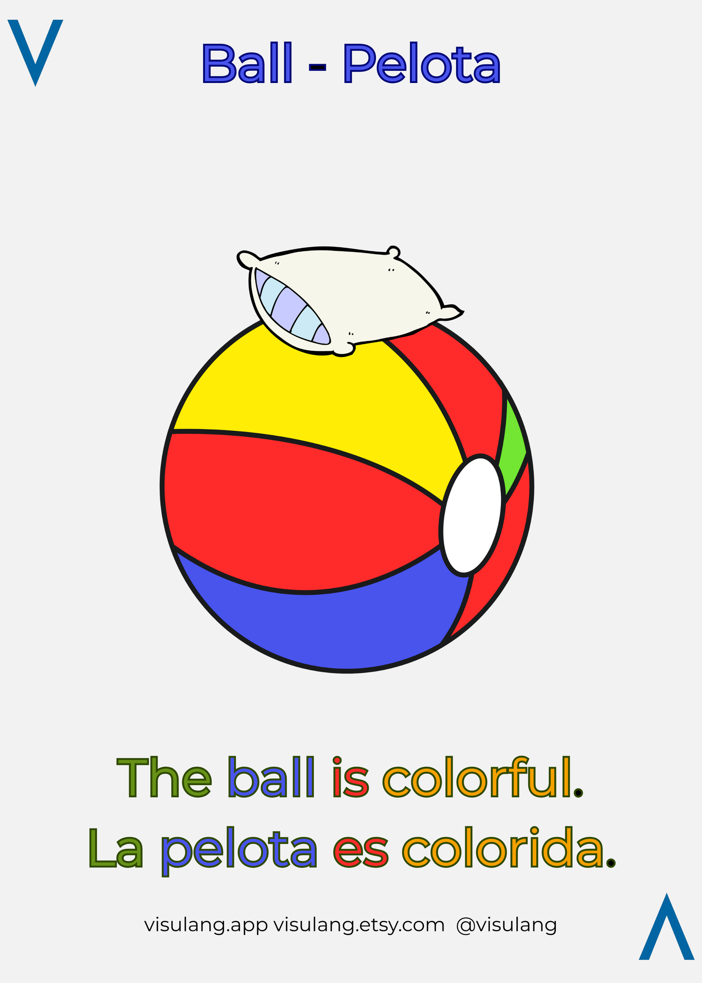The ball is colorful. La pelota es colorida.

This Visulang study card features a colorful beach ball with a pillow resting on top to help learners associate and memorize the Spanish word "Pelota" through visual cues.