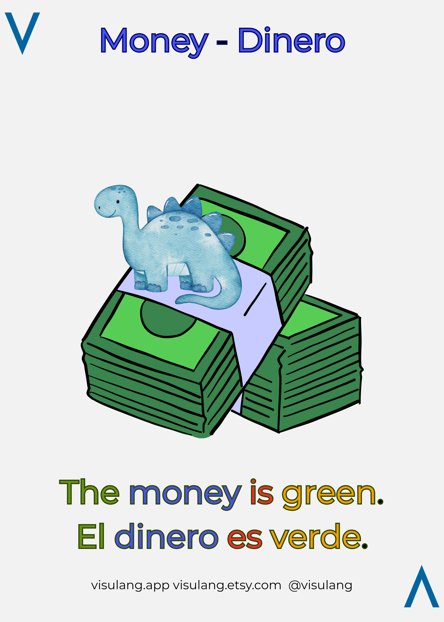 Stack of green money with a blue dinosaur toy on top, featuring text 'The money is green. El dinero es verde.'
